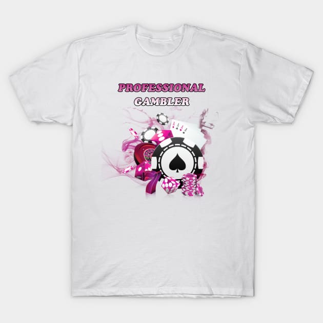 Professional Gambler T-Shirt by YungBick